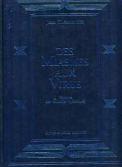 Bertrand.pt - Des Miasmes Au Virus ; Histoire Des Maladies Infectieuses