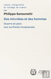 Des Microbes Et Des Hommes : Guerre Et Paix Aux Surfaces Muqueuses