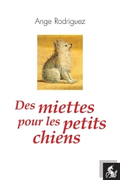Des Miettes Pour Les Petits Chiens