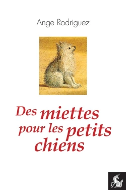 Bertrand.pt - Des Miettes Pour Les Petits Chiens