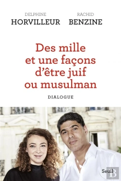 Bertrand.pt - Des Mille Et Une Facons D'Être Juif Ou Musulman ; Dialogue