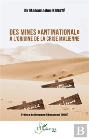 Des Mines 'Antinational' À L'Origine De La Crise Malienne