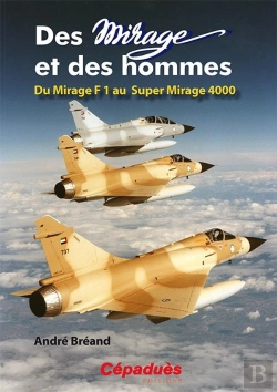 Bertrand.pt - Des Mirage Et Des Hommes : Du Mirage F1 Au Super Mirage 4000