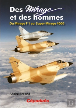 Bertrand.pt - Des Mirage Et Des Hommes : Du Mirage F1 Au Super Mirage 4000