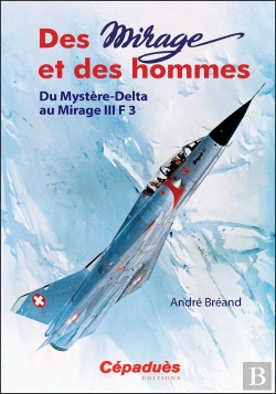 Bertrand.pt - Des Mirage Et Des Hommes : Du Mystère-Delta Au Mirage Iii F 3