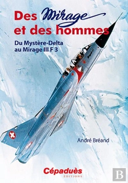 Bertrand.pt - Des Mirages Et Des Hommes ; Du Mystère Delta Au Mirage Iii F3
