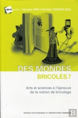 Bertrand.pt - Des Mondes Bricolés ? Arts Et Sciences À L'Épreuve De La Nottion De Bricolage