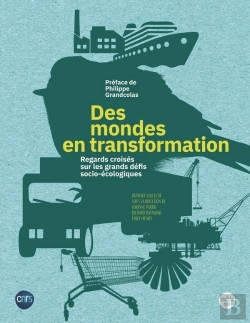 Bertrand.pt - Des Mondes En Transformation : Regards Croisés Sur Les Grands Défis Socio-Écologiques