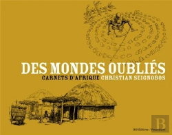 Bertrand.pt - Des Mondes Oubliés ; Carnets D'Afrique