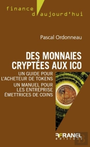 Des Monnaies Cryptées Aux Ico ; Un Guide Pour L'Acheteur De Tokens ; Un Manuel Pour Les Entreprises Émettrices De Coins
