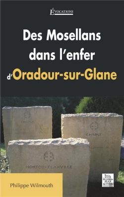 Bertrand.pt - Des Mosellans Dans L'Enfer D'Oradour-Sur-Glane