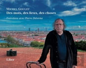 Des Mots, Des Lieux, Des Choses : Entretiens Avec Pierre Delorme