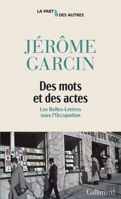 Bertrand.pt - Des Mots Et Des Actes : Les Belles-Lettres Sous L'Occupation
