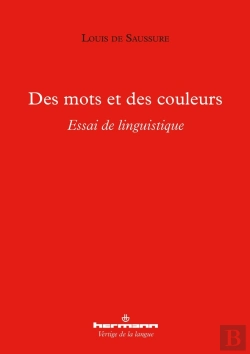 Bertrand.pt - Des Mots Et Des Couleurs ; Essai De Linguistique