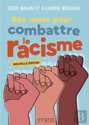 Des Mots Pour Combattre Le Racisme