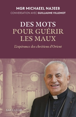 Bertrand.pt - Des Mots Pour Guérir Les Maux : L'Espérance Des Chrétiens D'Orient