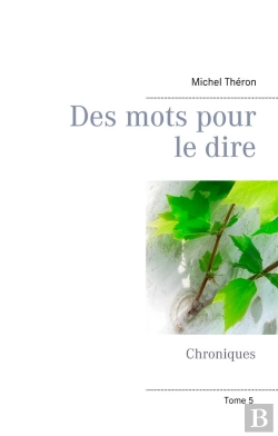 Bertrand.pt - Des Mots Pour Le Dire - Chroniques Tome 5