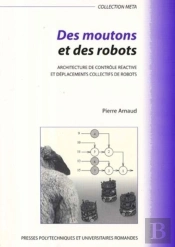 Des Moutons Et Des Robots : Architecture De Contrôle Réactive Et Déplacements Collectifs De Robots