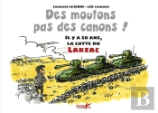 Des Moutons, Pas Des Canons ! Il Y A 50 Ans, Les Luttes Du Larzac