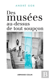 Des Musées Au-Dessus De Tout Soupçon