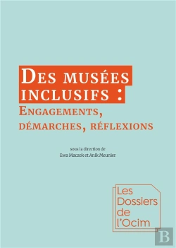 Bertrand.pt - Des Musées Inclusifs : Engagements, Demarches, Réflexions