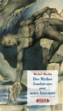 Bertrand.pt - Des Mythes Fondateurs Pour Notre Humanité