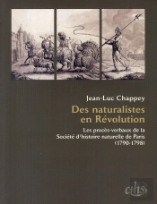 Des Naturalistes En Révolution ; Les Procès-Verbaux De La Société D'Histoire Naturelle De Paris (1790-1798)