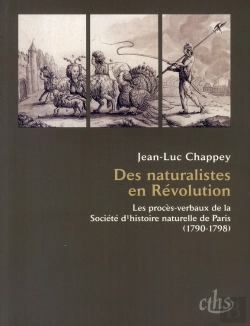 Bertrand.pt - Des Naturalistes En Révolution ; Les Procès-Verbaux De La Société D'Histoire Naturelle De Paris (1790-1798)