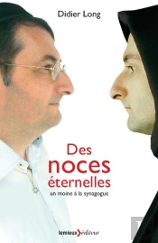 Des Noces Éternelles ; Un Moine À La Synagogue