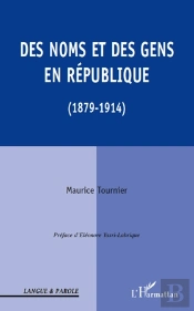 Des Noms Et Des Gens En République (1879-1914)