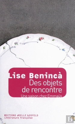 Bertrand.pt - Des Objets De Rencontre ; Une Saison Chez Emmaüs
