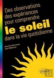 Des Observations Des Expériences Pour Comprendre Le Soleil Dans La Vie Quotidienne