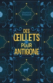 Des Oeillets Pour Antigone