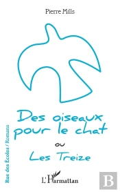 Des Oiseaux Pour Le Chat Ou Les Treize