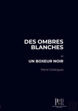 Bertrand.pt - Des Ombres Blanches - Un Boxeur Noir
