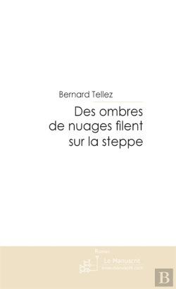 Bertrand.pt - Des Ombres De Nuages Filent Sur La Steppe