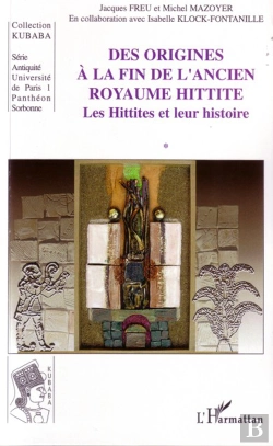 Bertrand.pt - Des Origines À La Fin De L'Ancien Royaume Hittite