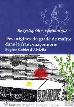 Bertrand.pt - Des Origines Du Grade De Maitre Dans La Franc-Maconnerie