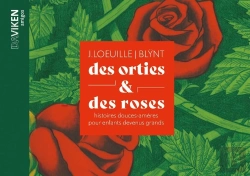 Bertrand.pt - Des Orties & Des Roses : Histoires Douces-Amères Pour Enfants Devenus Grands