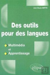 Des Outils Pour Des Langues - Multimédia Et Apprentissage