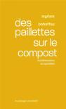 Des Paillettes Sur Le Compost : Écoféminismes Au Quotidien