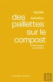 Des Paillettes Sur Le Compost : Écoféminismes Au Quotidien