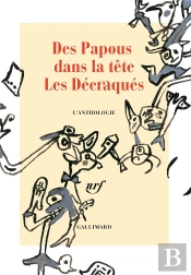 Des Papous Dans La Tete ; Les Decraques ; L'Anthologie