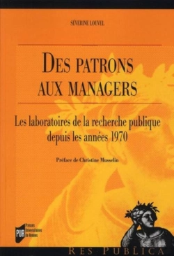 Bertrand.pt - Des Patrons Aux Managers ; Les Laboratoires De La Recherche Publique Depuis Les Années 1970