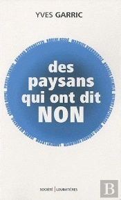 Des Paysans Qui Ont Dit Non