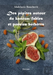 Des Pépites Autour Du Kanoun, Fables Et Poésies Berbères
