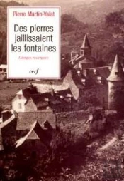 Des Pierres Jaillissaient Les Fontaines