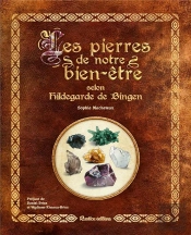 Des Pierres Pour Notre Bien-Etre Selon Hildegarde De Bingen