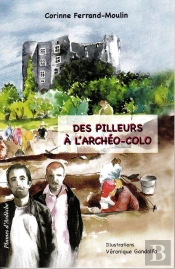 Des Pilleurs À L'Archéo-Colo