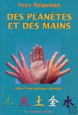 Bertrand.pt - Des Planetes Et Des Mains - Dans L'Énergétique Chinoise